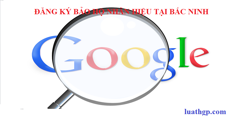 Đăng ký bảo hộ nhãn hiệu tại Bắc Ninh