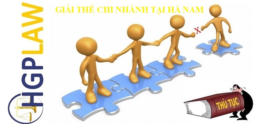 Giải thể chi nhánh tại Hà Nam