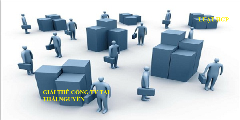 Giải thể công ty tại Thái Nguyên