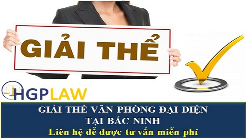 Giải thể văn phòng đại diện tại Bắc Ninh