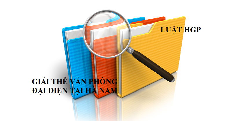 Giải thể văn phòng đại diện tại Hà Nam