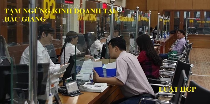 Tạm ngừng kinh doanh tại Bắc Giang