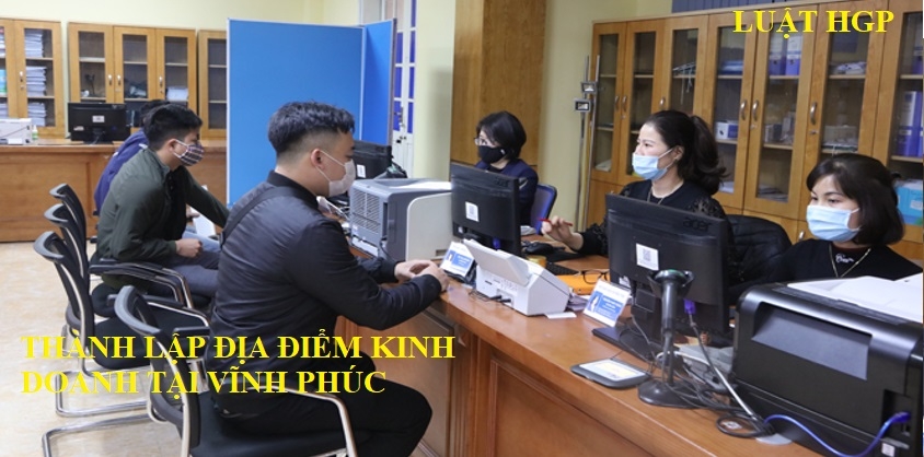 Thành lập địa điểm kinh doanh tại Vĩnh Phúc