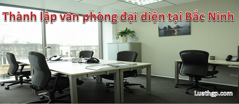 Thành lập văn phòng đại diện tại Bắc Ninh