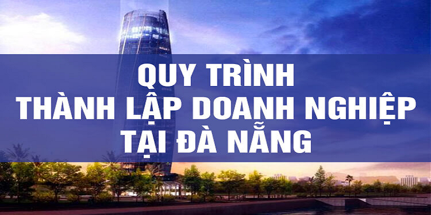 Thành lập văn phòng đại diện tại Đà Nẵng nhanh chóng, giá rẻ